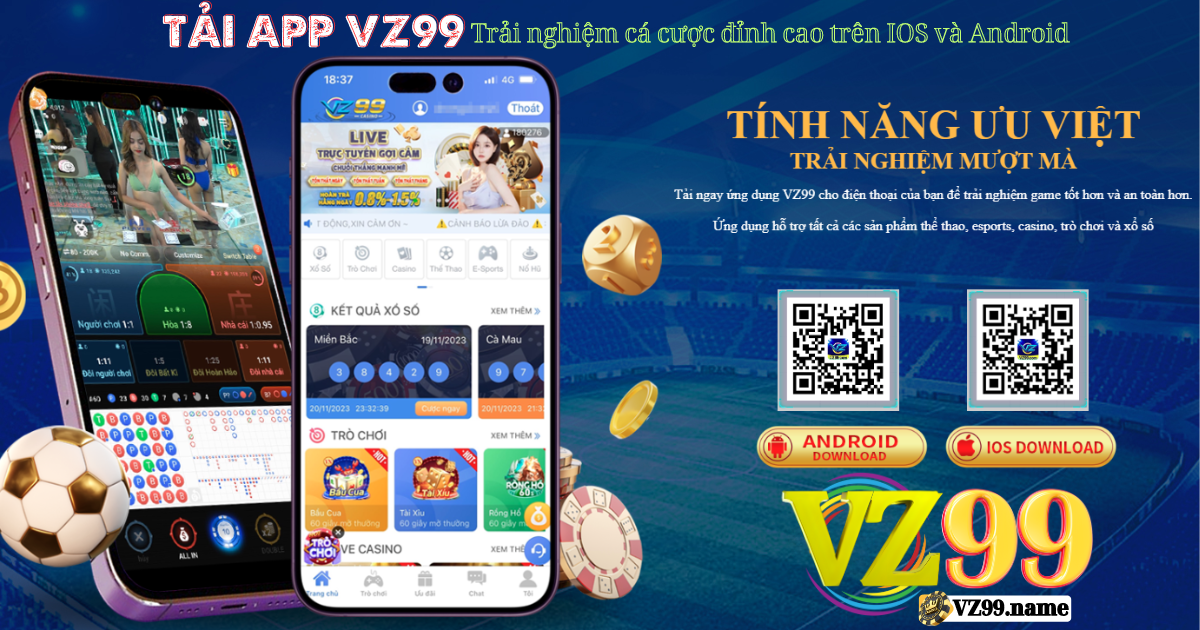 VZ99 - Tải app VZ99 trên điện thoại IOS và Android